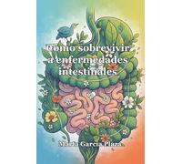 Cómo sobrevivir a enfermedades intestinales