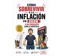 Cómo sobrevivir a la inflación en 2026 y no ahogarte con la hipoteca más adelante: En este libro trataremos: como vevertir los problemas derivados de ... en Alemania y ejemplos prácticos con excel