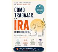Cómo trabajar la ira en adolescentes
