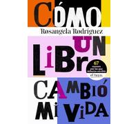 Cómo un libro cambió mi vida: 67 razones por las que deberías escribir el tuyo (Escribe tu libro)