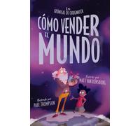 Cómo vender el mundo: La historia del corazón de piedra de Greyson Grim (Las Crónicas de Chugwater)
