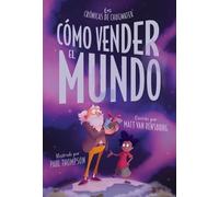 Cómo vender el mundo: La historia del corazón de piedra de Greyson Grim (Las Crónicas de Chugwater)