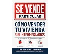 CÓMO VENDER TU VIVIENDA SIN INTERMEDIARIOS: LA GUÍA COMPLETA DEL PROPIETARIO EN ESPAÑA
