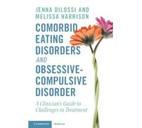 Comorbid Eating Disorders and Obsessive-Compulsive Disorder: A Clinician's Guide to Challenges in Treatment