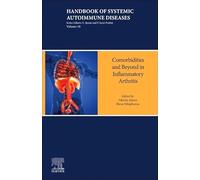 Comorbidities and Beyond in Inflammatory Arthritis: Volume 18 in the Handbook of Systemic Autoimmune Diseases series (Volume 18)