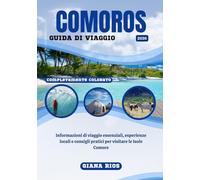 COMOROS GUIDA DI VIAGGIO 2026: Informazioni di viaggio essenziali, esperienze locali e consigli pratici per visitare le Isole Comore