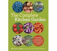 Comp Kitchen Garden: An Inspired: An Inspired Collection of Garden Designs and 100 Seasonal Recipes