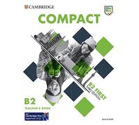 Compact First. Teacher's Book with Downloadable Resource Pack (Class Audio and Teacher's Photocopiable Worksheets): Third edition