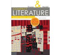 COMPACT Literature: Reading, Reacting, Writing, 2016 MLA Update (The Kirszner/Mandell Literature)