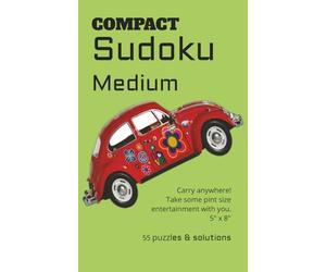 COMPACT Sudoku Medium: Carry anywhere! | Take some pint size entertainment with you. | 5" x 8" | 55 puzzles & solutions | Medium Difficulty Puzzles | ... you wait or relax | Break the screen habit!