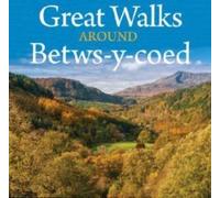 Compact Wales: Great Walks Around Betws-y-Coed (43636)