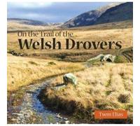 Compact Wales: On the Trail of the Welsh Drovers
