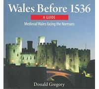 Compact Wales: Wales Before 1536 - Medieval Wales Facing the Normans