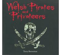 Compact Wales: Welsh Pirates and Privateers