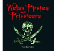 Compact Wales: Welsh Pirates and Privateers
