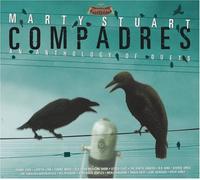 Compadres: An Anthology of Duets by Stuart, Marty (2007) Audio CD
