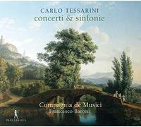 Compagnia De Musici; Francesco Baroni - Carlo Tessarini: Concerti & Sinfonie