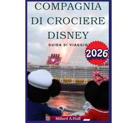 Compagnia di crociere Disney Guida di Viaggio 2026