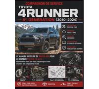 Compagnon de service Toyota 4Runner 5e génération (2010-2024): Le manuel d'atelier de bricolage pour le moteur V6 1GR-FE 4,0 L :Maintenance étape par ... et vues éclatées des composants visuels