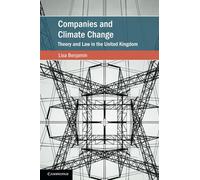 Companies and Climate Change: Theory and Law in the United Kingdom (Cambridge Studies on Environment, Energy and Natural Resources Governance)