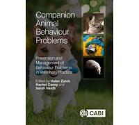 Companion Animal Behaviour Problems: Prevention and Management of Behaviour Problems in Veterinary Practice