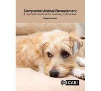 Companion Animal Bereavement: A one health workbook for veterinary professionals