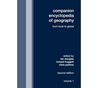 Companion Encyclopedia of Geography: From the Local to the Global (Routledge Companion Encyclopedias)