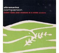 Ultramarine - Companion: Every Man and Woman Is A Star Versions