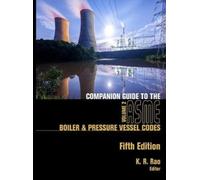 Companion Guide to the ASME Boiler and Pressure Vessel and Piping Codes, Volume 2