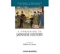 Companion Japanese History: 6 (Wiley Blackwell Companions to World History)
