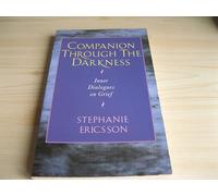 Companion Through the Darkness: Inner Dialogues on Grief