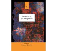 Companion to Historiography (Routledge Companion Encyclopedias)