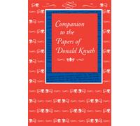 Companion to the Papers of Donald Knuth: 202 (Lecture Notes)