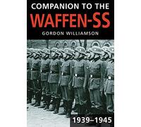 Companion to the Waffen-SS, 1939-1945
