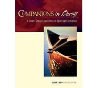 Companions in Christ Leader's Guide: A Small-Group Experience in Spiritual Formation