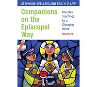 Companions on the Episcopal Way: volume9 (Church's Teachings for a Changing World)