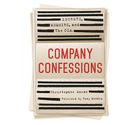 Company Confessions: Secrets, Memoirs, and the CIA