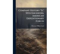 Company History "D," 55th Engineers, American Expeditionary Forces