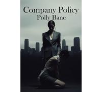 COMPANY POLICY: A Dark Sapphic ABDL Romance of Corporate Submission, Diaper Discipline, and Total Surrender (DDLG ABDL Age regression)
