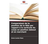 Comparaison de la position de la tête par rapport à la verticale du corps en position debout et en marchant