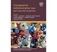 Comparative Administrative Law: New Voices, New Perspectives: Third Edition (Research Handbooks in Comparative Law series)