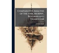 Comparative Analysis of the Fink, Murphy, Bollman and Triangular