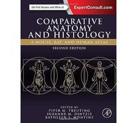 Comparative Anatomy and Histology: A Mouse, Rat, and Human Atlas