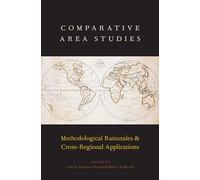 Comparative Area Studies: Methodological Rationales and Cross-Regional Applications