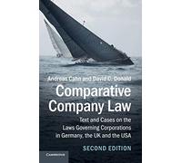 Comparative Company Law: Text and Cases on the Laws Governing Corporations in Germany, the UK and the USA
