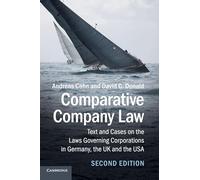 Comparative Company Law: Text and Cases on the Laws Governing Corporations in Germany, the UK and the USA