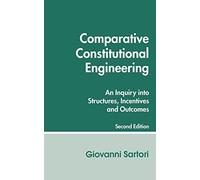Comparative Constitutional Engineering (Second Edition) 2nd edition by Sartori, Giovanni (1997) Paperback