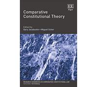 Comparative Constitutional Theory (Research Handbooks in Comparative Constitutional Law series)