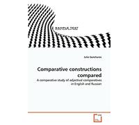 Comparative constructions compared: A comparative study of adjectival comparatives in English and Russian