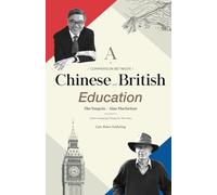 Comparative Dialogue on Chinese and British Education (Cambridge Conversations)